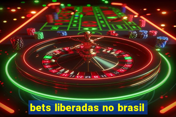 bets liberadas no brasil